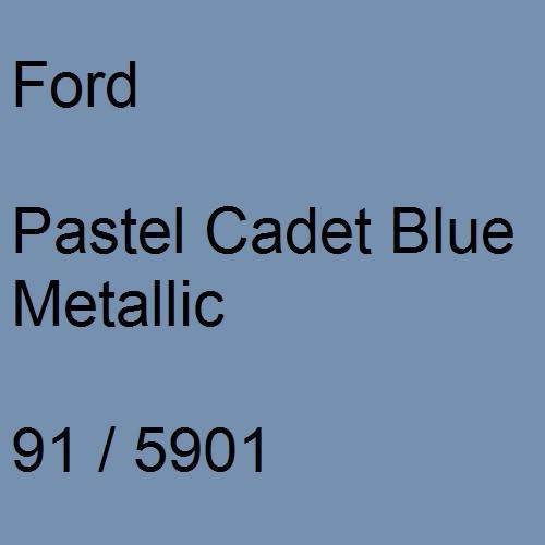 Ford, Pastel Cadet Blue Metallic, 91 / 5901.